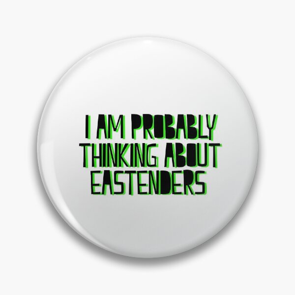 Item preview, I Am Probably Thinking About Eastenders designed and sold by holbytv.