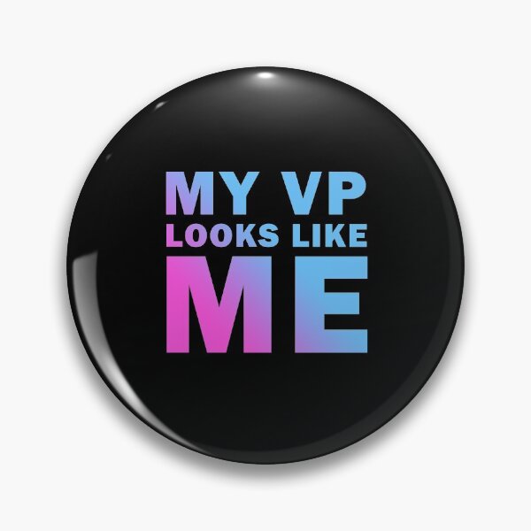 Item preview, My VP Looks Like Me Cute designed and sold by damone7.