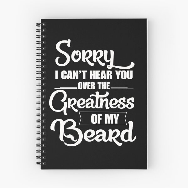 Item preview, Sorry I Cant Hear you Over The Greatness Of My Beard designed and sold by abiabo.