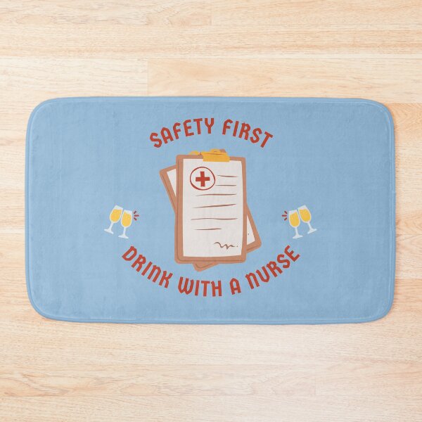 Item preview, Safety First Drink With A Nurse designed and sold by BahiaStyle.