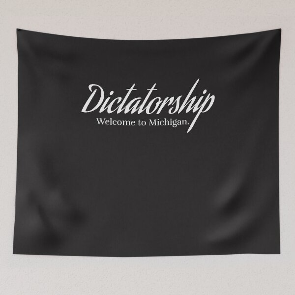 Item preview, White Text Dictatorship Welcome To Michigan Funny designed and sold by spicygarb.