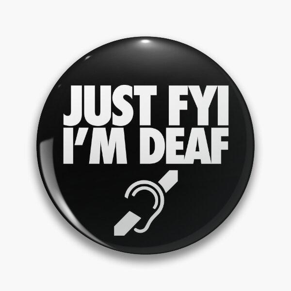 Item preview, Just For Your Information Im Deaf designed and sold by ProjecTees.