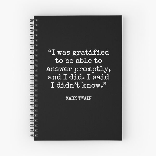 Item preview, Mark Twain - I was gratified to be able to answer promptly, and I did. I said I didn’t know. designed and sold by SocraticQuotes.