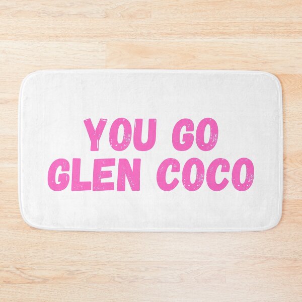 Item preview, You Go Glen Coco designed and sold by BohemianStudios.