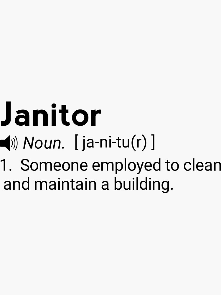 "Janitor Definition" Sticker for Sale by 3colors3 Redbubble