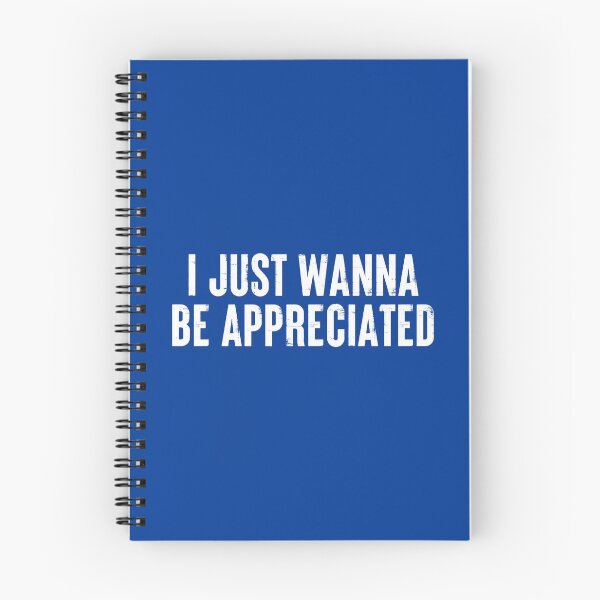 Item preview, I Just Wanna Be Appreciated - Society Loving Message #1 designed and sold by SalahBlt.