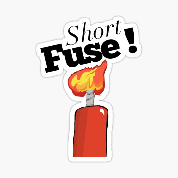 Short Fuse Gifts & Merchandise Redbubble