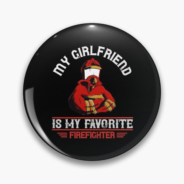 Item preview, My girlfriend is my favorite firefighter designed and sold by titanosdesign.