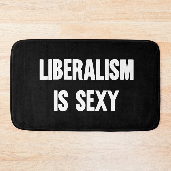 Item preview, Liberalism Is Sexy designed and sold by Good-Looking Corpse.