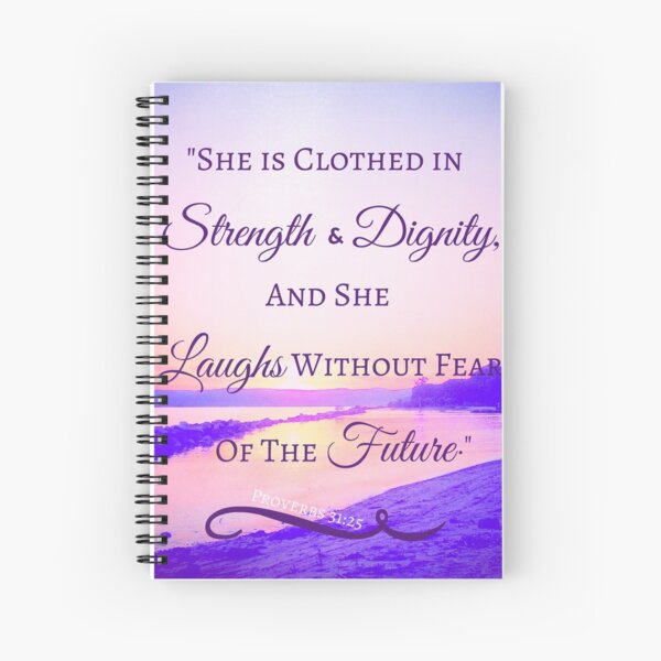 Strength & Dignity Bible Verse- Proverbs 31:25 (River Sunset) Spiral Notebook