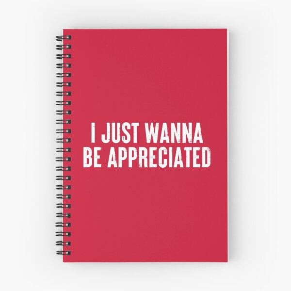 Item preview, I Just Wanna Be Appreciated - Society Loving Message #2 designed and sold by SalahBlt.