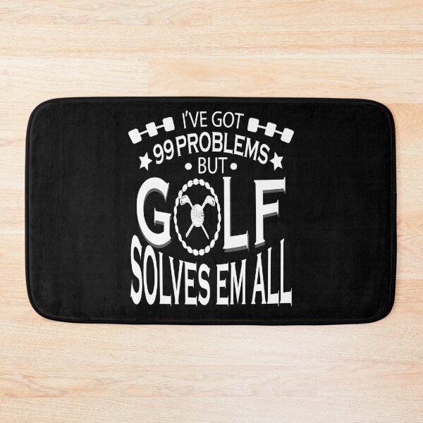 Item preview, I've got 99 problems but Golf solves them all designed and sold by YAHIA-14.