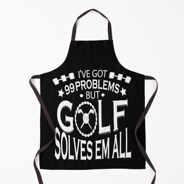 Item preview, I've got 99 problems but Golf solves them all designed and sold by YAHIA-14.