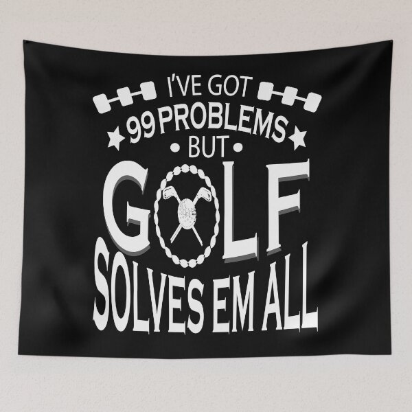 Item preview, I've got 99 problems but Golf solves them all designed and sold by YAHIA-14.