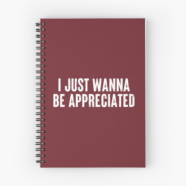 Item preview, I Just Wanna Be Appreciated - Society Loving Message #3 designed and sold by SalahBlt.