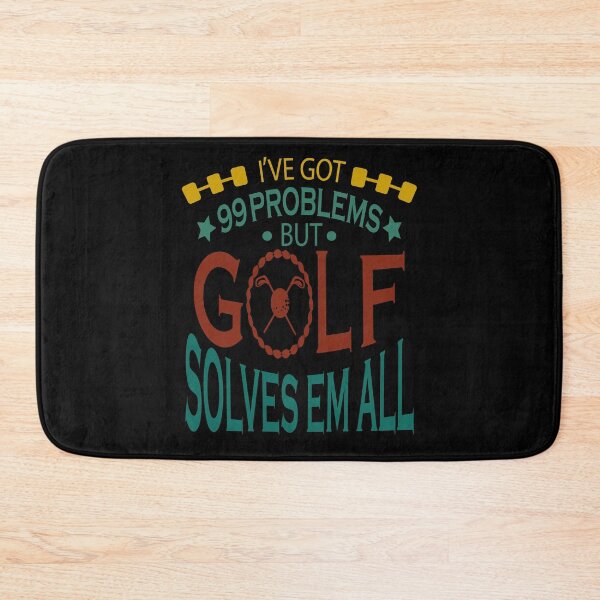 Item preview, I've got 99 problems but Golf solves them all designed and sold by YAHIA-14.