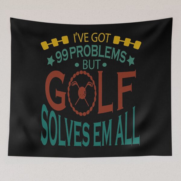 Item preview, I've got 99 problems but Golf solves them all designed and sold by YAHIA-14.