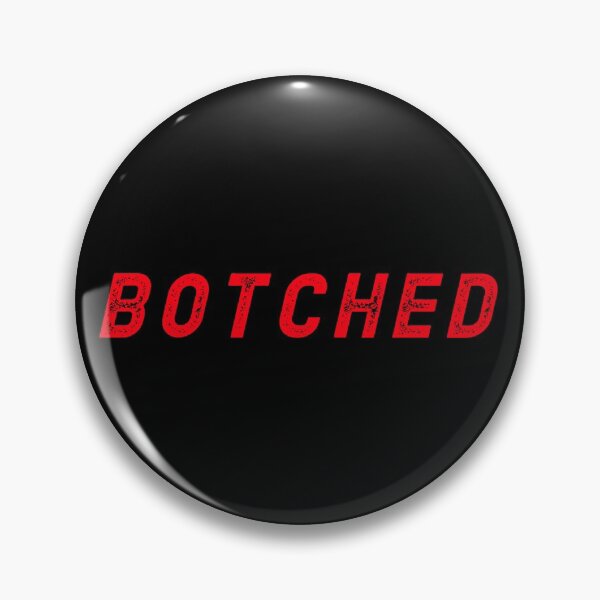 Item preview, BOTCHED! designed and sold by Right Passage.