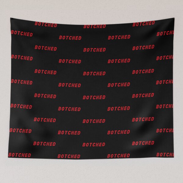 Item preview, BOTCHED! designed and sold by Right Passage.