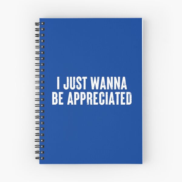 Item preview, I Just Wanna Be Appreciated - Society Loving Message #5 designed and sold by SalahBlt.