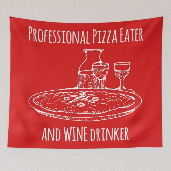 Item preview, Professional Pizza Eater and Wine Drinker designed and sold by LusterGirl.