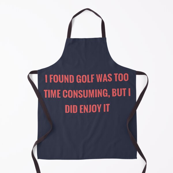 Item preview, I found golf was time consuming designed and sold by designdroplet.