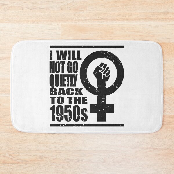 Item preview, Will not go quietly back to 1950's Women Rights designed and sold by tarek25.