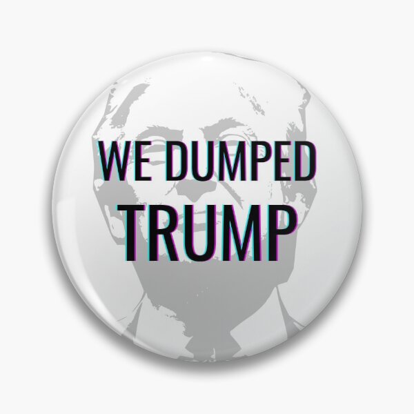 Item preview, We DUMPED Trump designed and sold by MargheritaLidia.