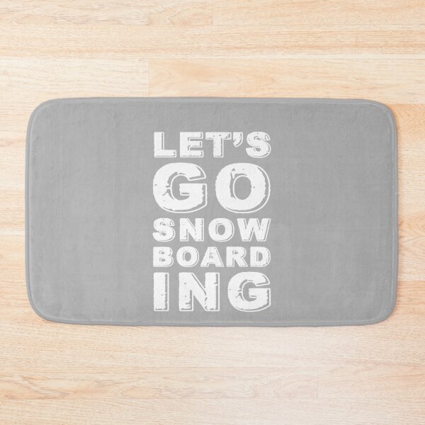 Item preview, Lets Go Snow Board ing - Great Gift for the Snowboarders designed and sold by Richard529.