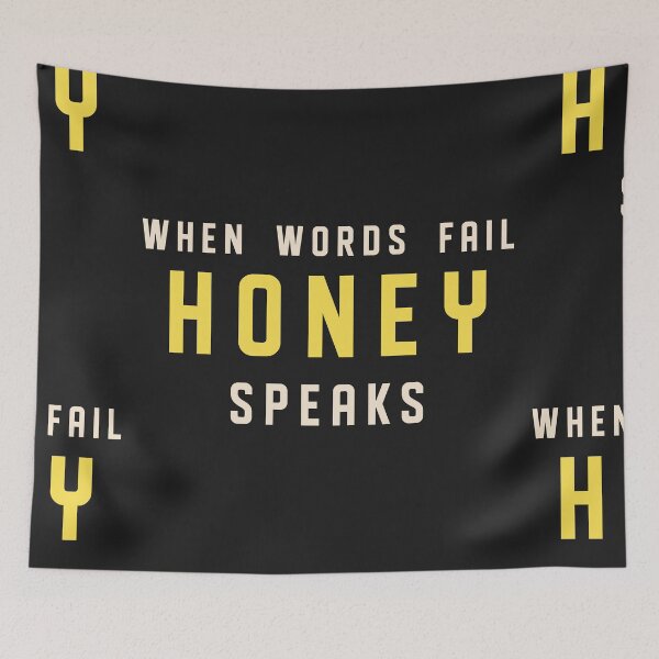 Item preview, When Words Fail Honey Speaks designed and sold by Chubuter.