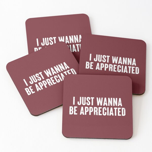 Item preview, I Just Wanna Be Appreciated - Society Loving Message #7 designed and sold by SalahBlt.