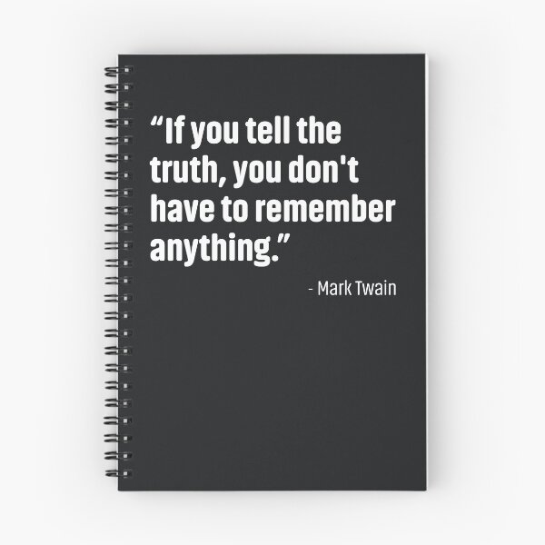 Item preview, “If you tell the truth, you don't have to remember anything.” Mark Twain Quote designed and sold by A7med-Design.