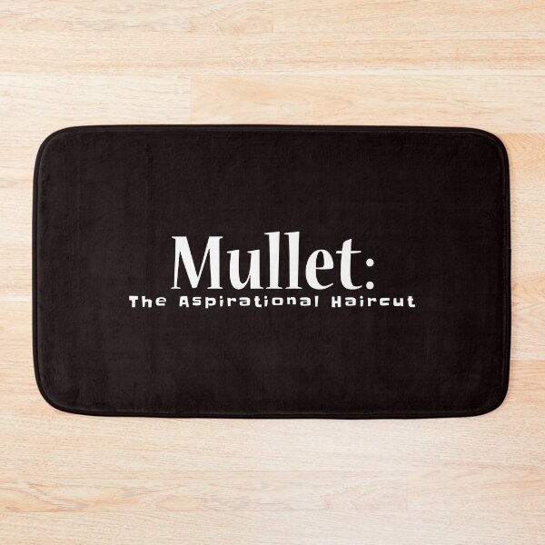 Item preview, Mullet:  The Aspirational Haircut designed and sold by Coolshirts262.
