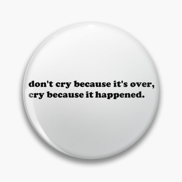 Item preview, Unus Annus Don't Cry Because It's Over, Cry Because It Happened   designed and sold by ajuly.