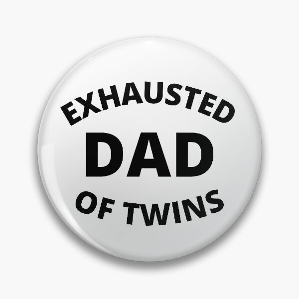 Item preview, Exhausted dad of twins designed and sold by crikz.