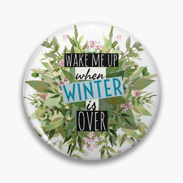 Item preview, Wake Me Up When Winter Is Over designed and sold by hashnan21.