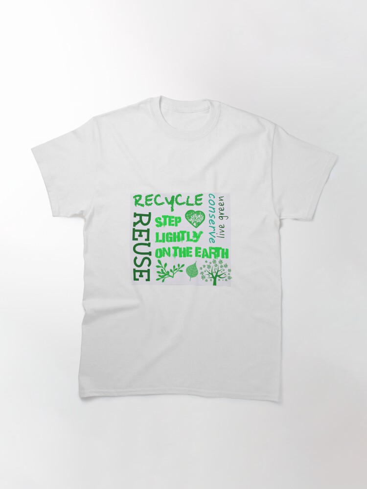Alternate view of Step Lightly On The Earth message Classic T-Shirt
