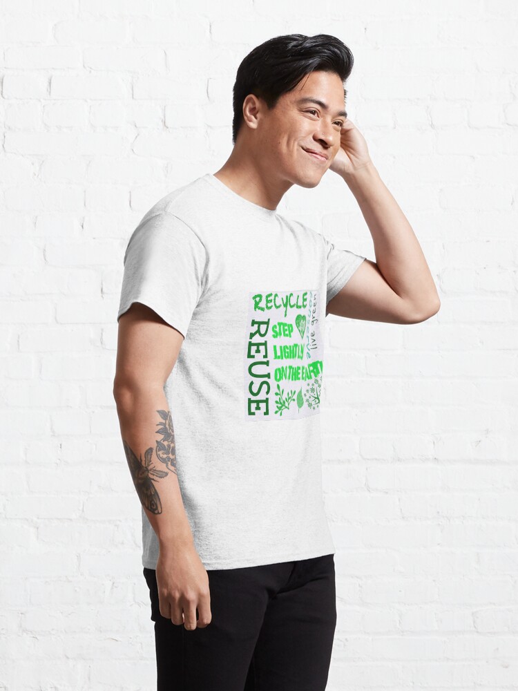 Alternate view of Step Lightly On The Earth message Classic T-Shirt