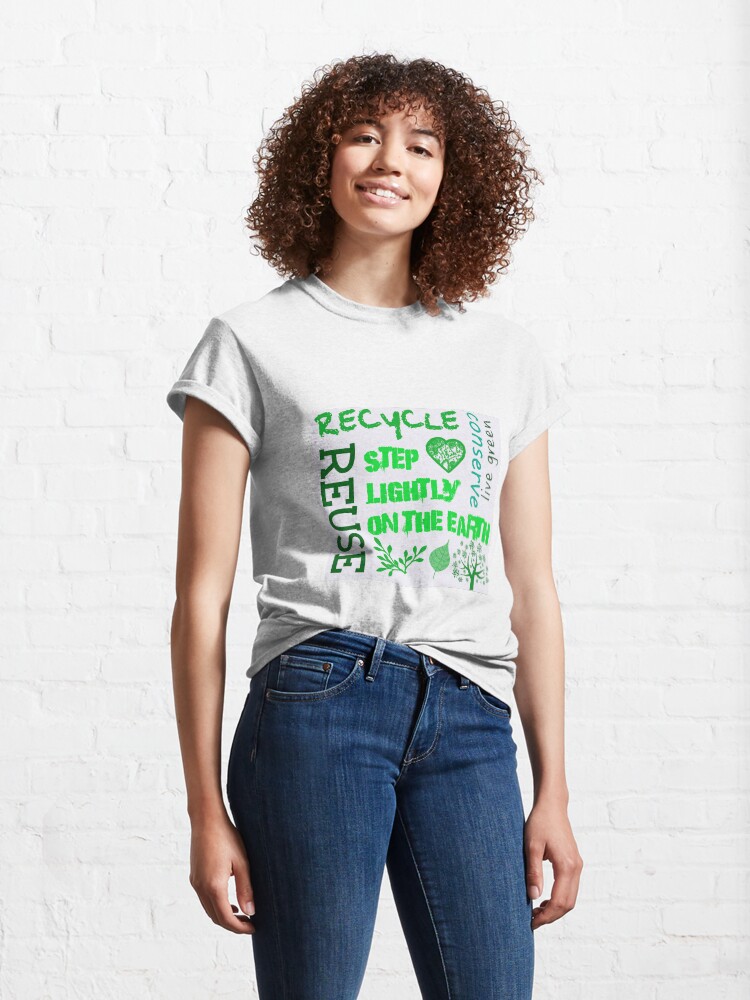 Alternate view of Step Lightly On The Earth message Classic T-Shirt