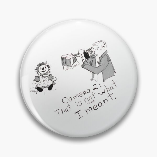 Item preview, Camera 2:  That is not what I meant. designed and sold by Asymptotic.