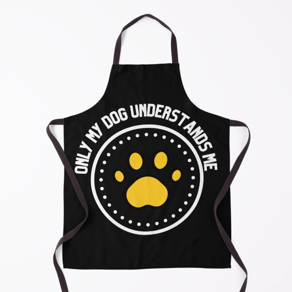 Item preview, Only my Dog understands me. designed and sold by Marvelpic.