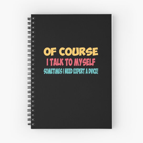 Item preview, Of Course I Talk to Myself Sometimes I Need Expert Advice Funny Sticker designed and sold by FunnyDSN.