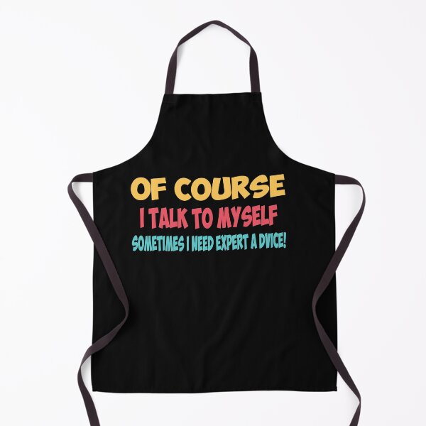 Item preview, Of Course I Talk to Myself Sometimes I Need Expert Advice Funny Sticker designed and sold by FunnyDSN.