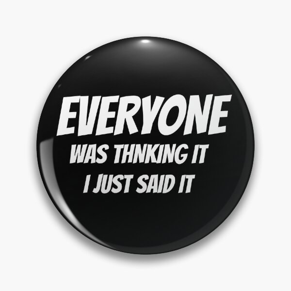 Item preview, Everyone was thinking it I just said it designed and sold by ibrastore.