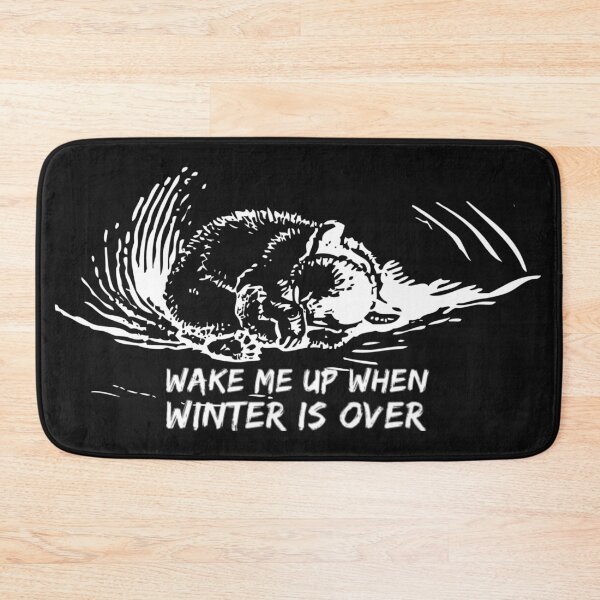 Item preview, Wake me up when Winter is Over designed and sold by LusterGirl.