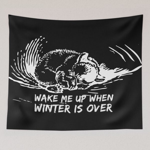 Item preview, Wake me up when Winter is Over designed and sold by LusterGirl.