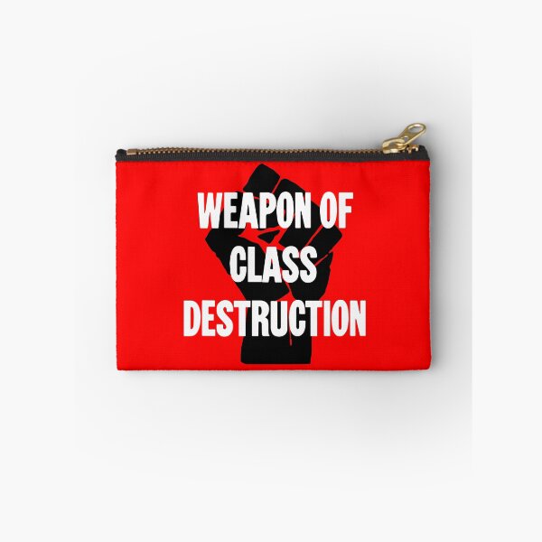 Item preview, Weapon Of Class Destruction designed and sold by Good-Looking Corpse.