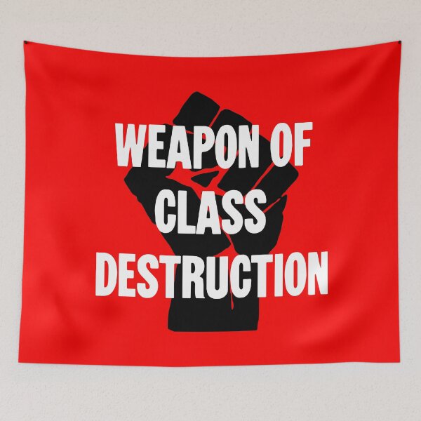 Item preview, Weapon Of Class Destruction designed and sold by Good-Looking Corpse.