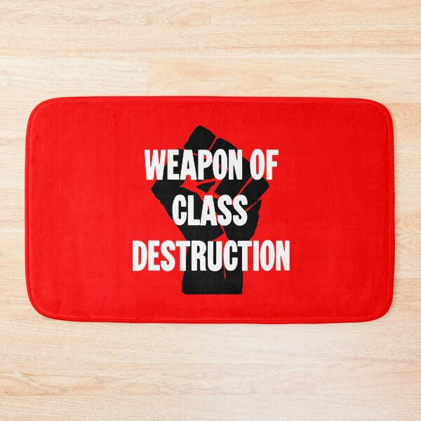Item preview, Weapon Of Class Destruction designed and sold by Good-Looking Corpse.
