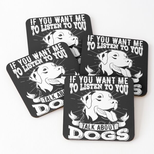 Item preview, If You Want Me To Listen To You Talk About Dogs | Funny Dogs Lover Gift  designed and sold by Noahlaz.